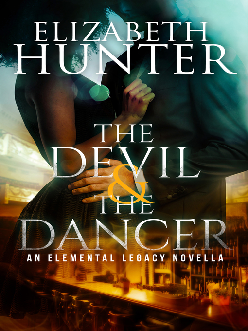 Title details for The Devil and the Dancer by Elizabeth Hunter - Wait list